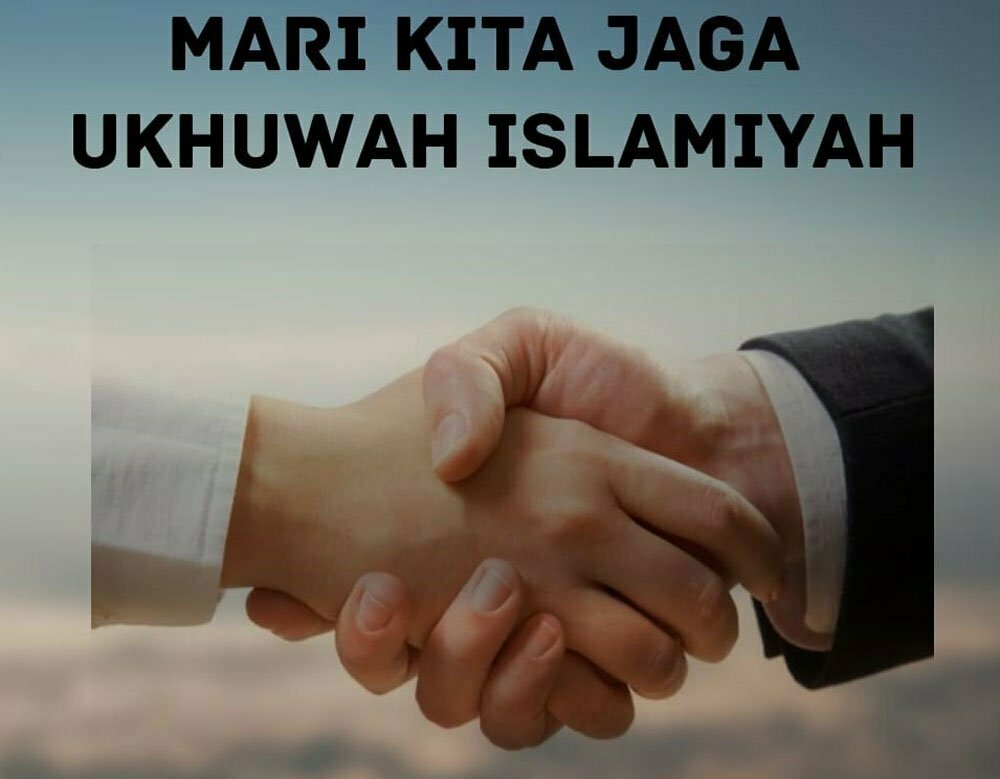 Pentingnya Menjaga Ukhuwah Islamiyah