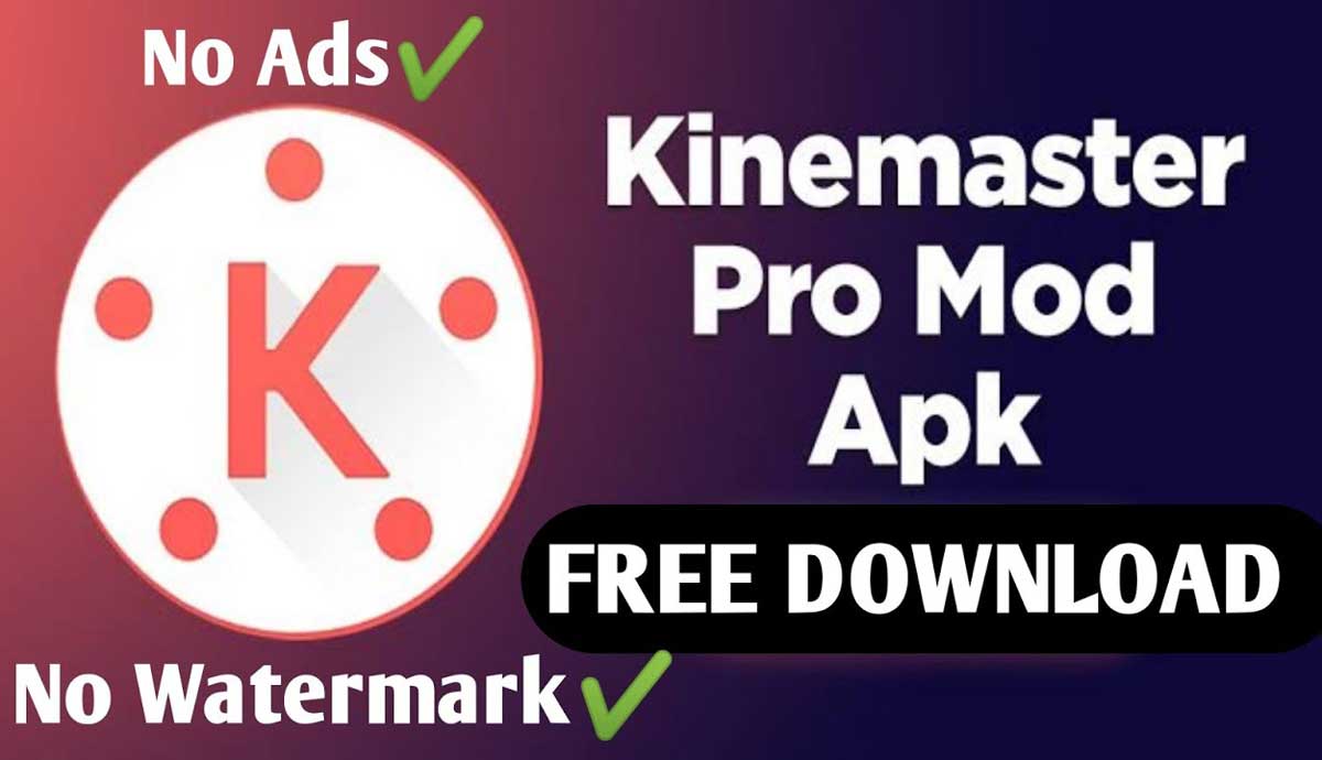 Download KineMaster Pro Apk Mod Termudah 2022