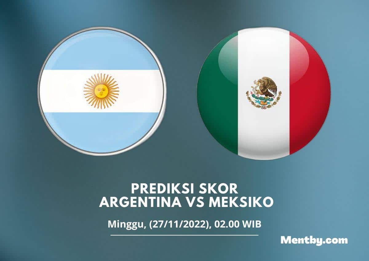 Prediksi Skor Argentina vs Meksiko 27 November 2022