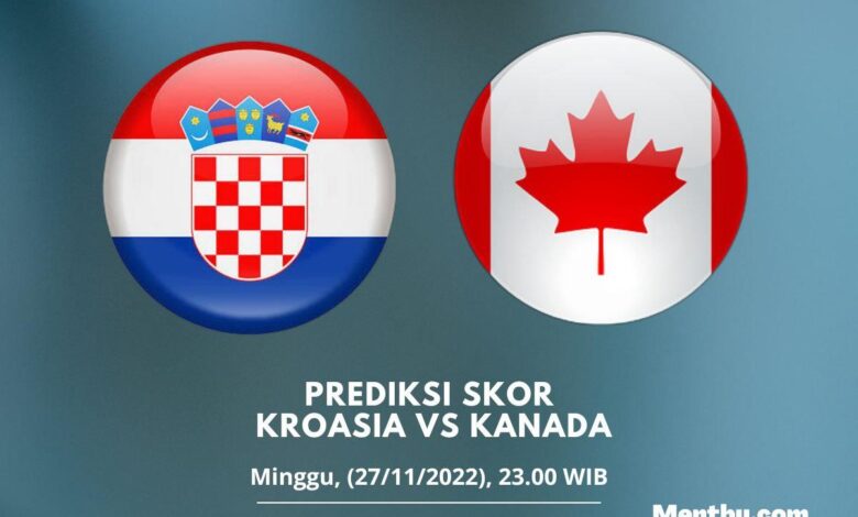 Prediksi Skor Kroasia vs Kanada 27 November 2022