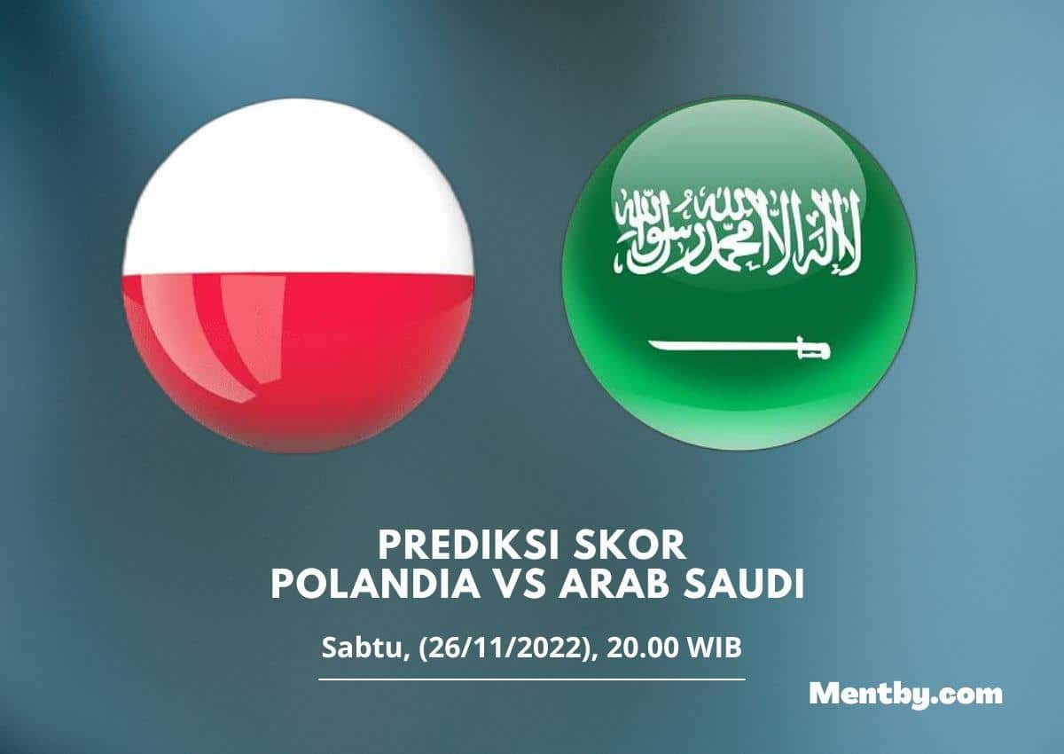 Prediksi Skor Polandia vs Arab Saudi 26 November 2022
