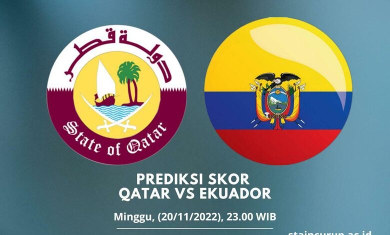Prediksi Skor Qatar vs Ekuador 20 November 2022