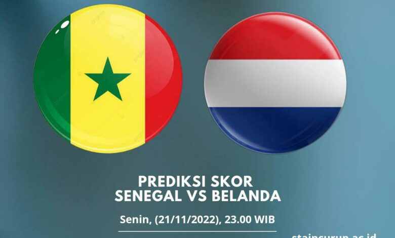 Prediksi Skor Senegal vs Belanda 21 November 2022