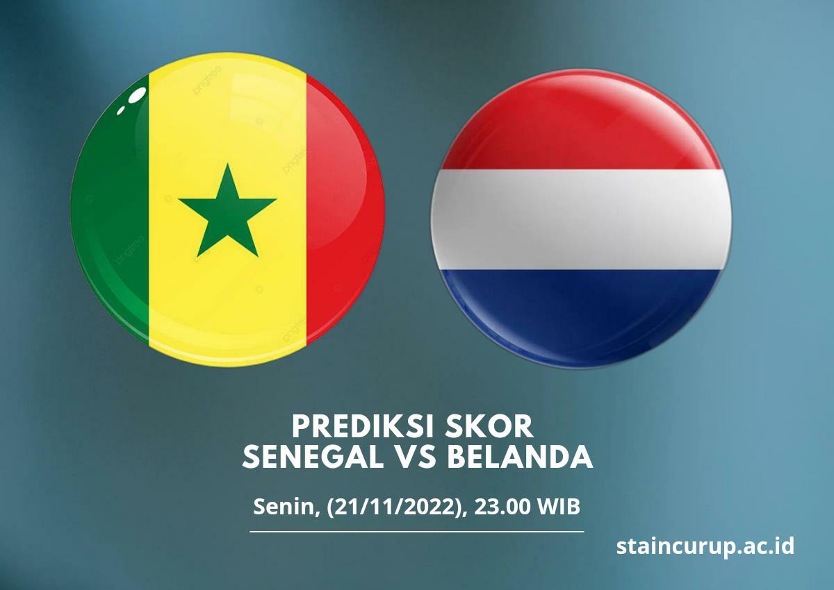 Prediksi Skor Senegal vs Belanda 21 November 2022