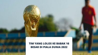 Inilah Tim yang Lolos ke Babak 16 Besar di Piala Dunia 2022