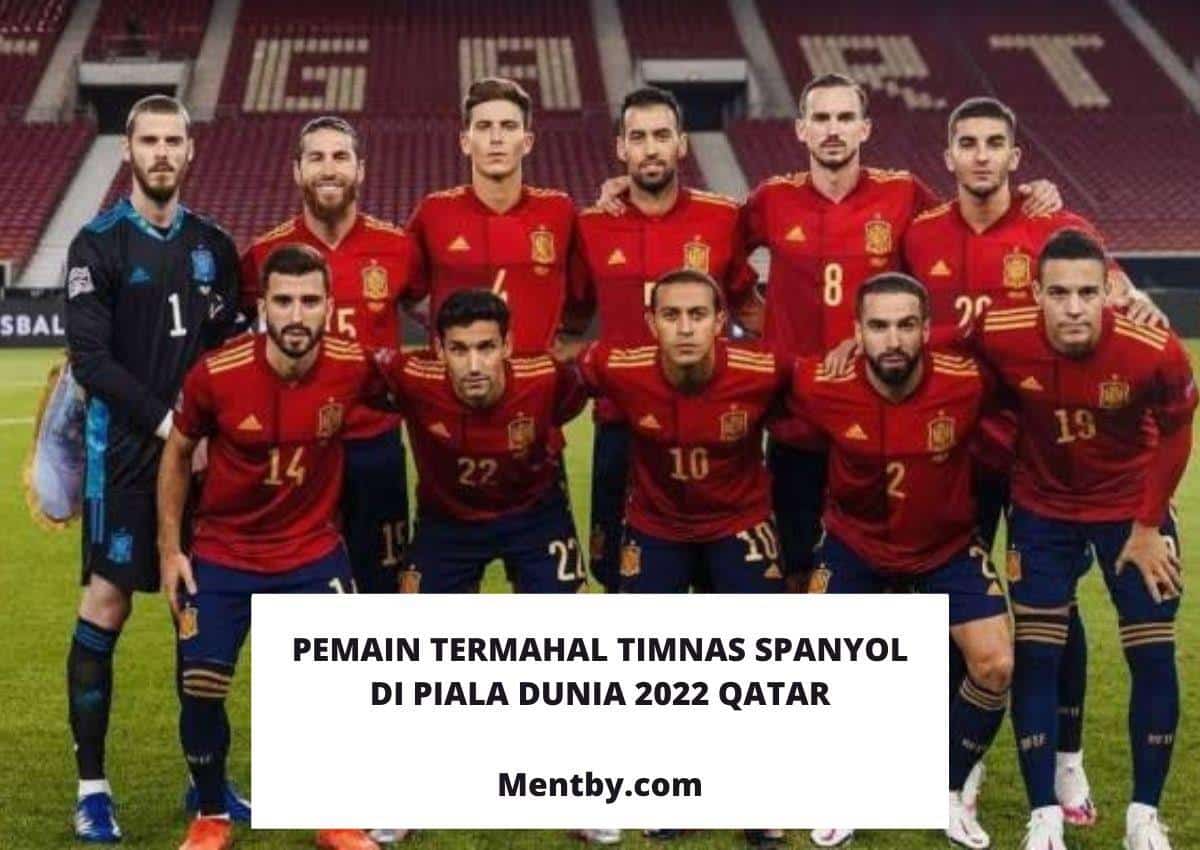 Pemain Termahal Timnas Spanyol di Piala Dunia 2022 Qatar