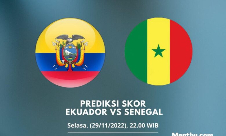 Prediksi Skor Ekuador vs Senegal 29 November 2022