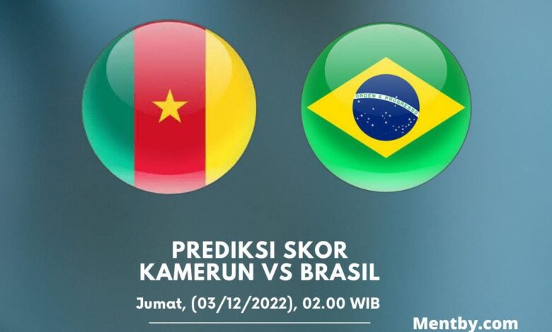 Prediksi Skor Kamerun vs Brasil 03 Desember 2022