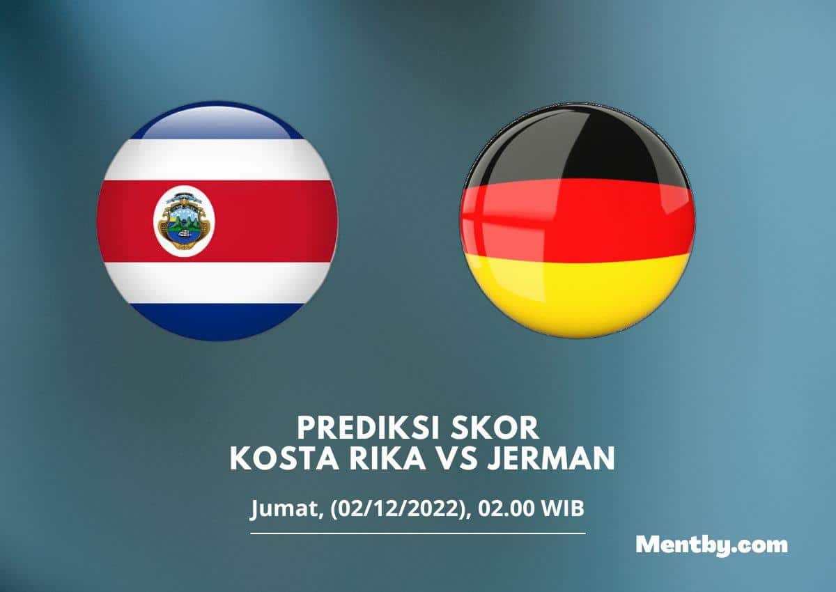 Prediksi Skor Kosta Rika vs Jerman 2 Desember 2022