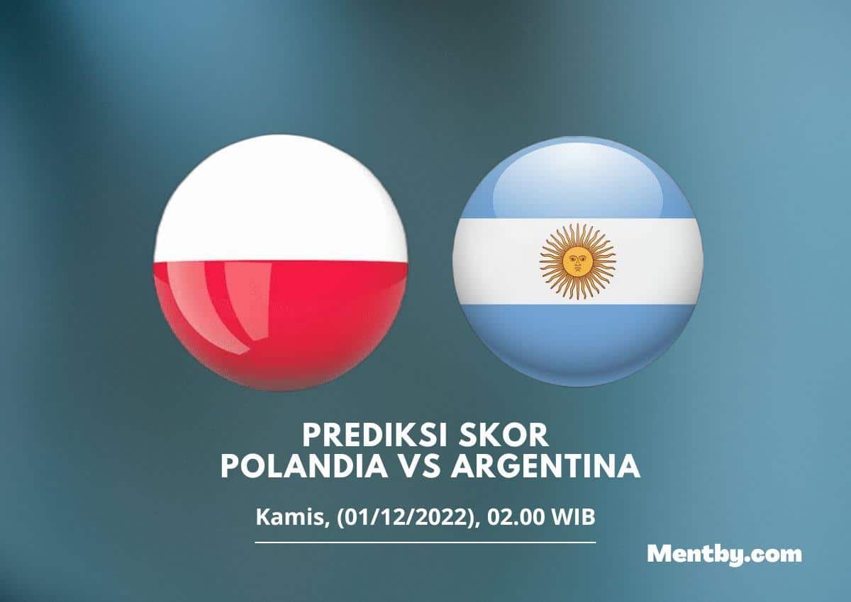 Prediksi Skor Polandia vs Argentina 1 Desember 2022