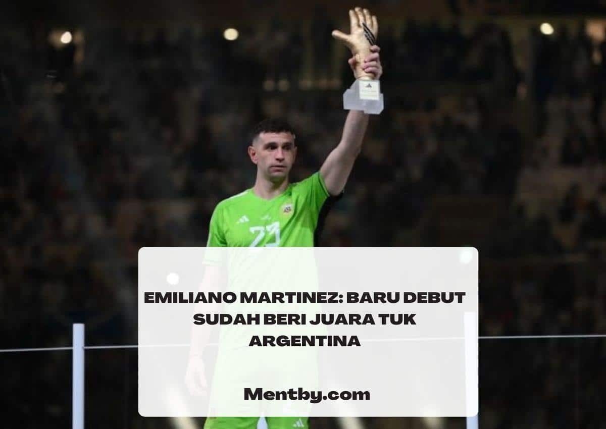 Emiliano Martinez: Baru Debut Sudah Beri Juara Tuk Argentina