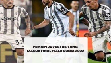 Inilah Pemain Juventus yang Masuk Final Piala Dunia 2022