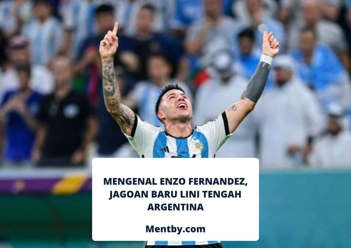 Mengenal Enzo Fernandez, Jagoan Baru Lini Tengah Argentina