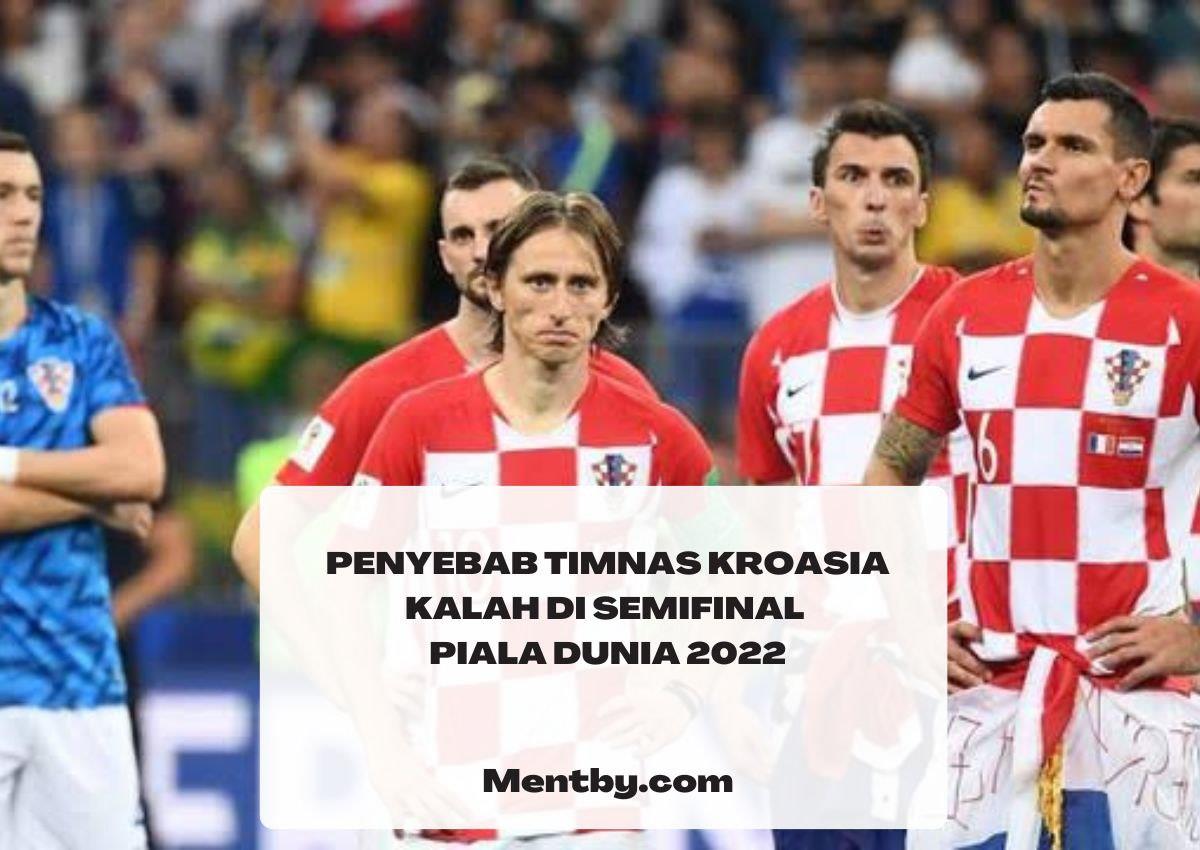Penyebab Timnas Kroasia Kalah di Semifinal Piala Dunia 2022