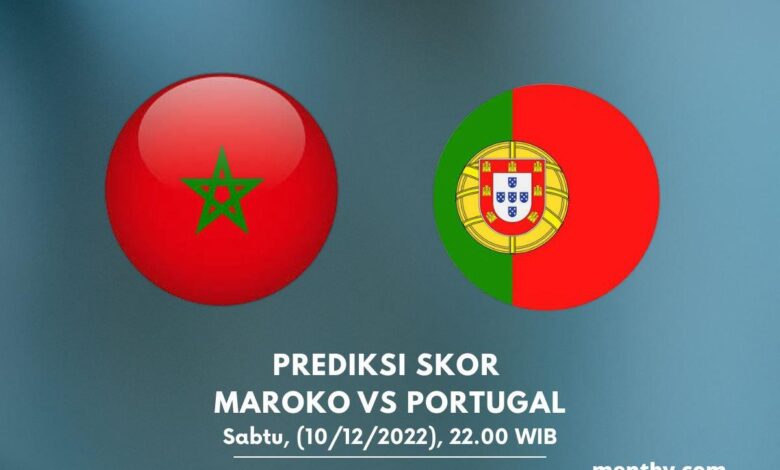 Prediksi Skor Maroko vs Portugal 10 Desember 2022