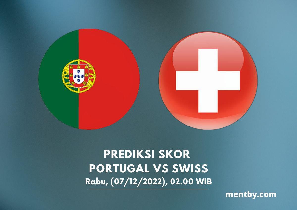 Prediksi Skor Portugal vs Swiss 07 Desember 2022