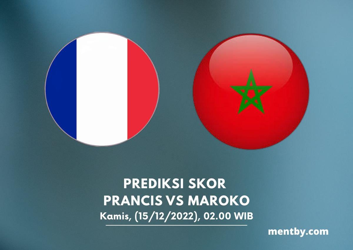 Prediksi Skor Prancis vs Maroko 15 Desember 2022